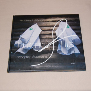 Petri Simonen / Olli Takanen Luomu & Tila Reseptejä Suomesta